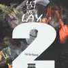 Lay Lay Flame$ - Let Em Kno Lay 3 - Single